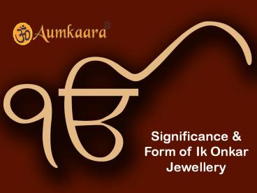Significance and Form of Ik Onkar Jewellery