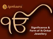Significance and Form of Ik Onkar Jewellery