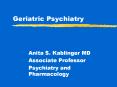 Geriatric Psychiatry PowerPoint PPT Presentation
