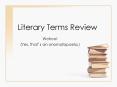 Literary Terms Review PowerPoint PPT Presentation
