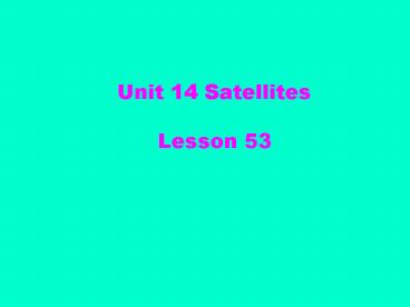 Unit 14 Satellites