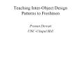 Teaching Inter-Object Design Patterns to Freshmen PowerPoint PPT Presentation