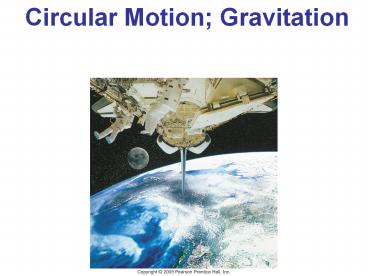Circular Motion; Gravitation