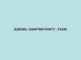 EZEKIEL CHAPTER FORTY - FOUR PowerPoint PPT Presentation