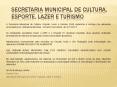 Secretaria Municipal de Cultura, Esporte, Lazer e Turismo PowerPoint PPT Presentation