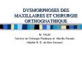 DYSMORPHOSES DES MAXILLAIRES ET CHIRURGIE ORTHOGNATHIQUE PowerPoint PPT Presentation