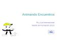 Animando Encuentros PowerPoint PPT Presentation
