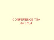 CONFERENCE TSA du 07/04