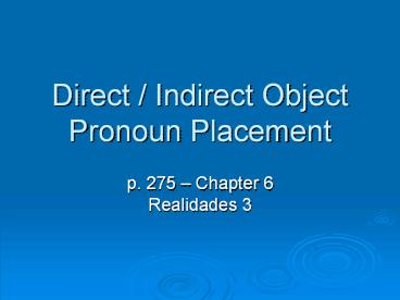 Direct / Indirect Object Pronoun Placement