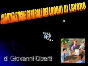 CARATTERISTICHE GENERALI DEI LUOGHI DI LAVORO