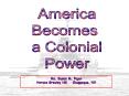 America Becomes A Colonial Power PowerPoint PPT Presentation