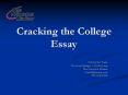 Cracking the College Essay PowerPoint PPT Presentation