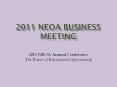 2011 NEOA Business Meeting PowerPoint PPT Presentation