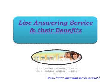 Live Answering Service & their Benefits