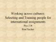 Working across cultures: Selecting and Training people for international assignments PowerPoint PPT Presentation