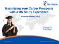 Webinar on Maximizing Your Career Prospects with a UK Study Experience PowerPoint PPT Presentation