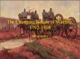 The Changing Nature of Warfare, 1792-1918 PowerPoint PPT Presentation