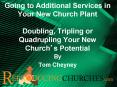 Going to Additional Services in Your New Church Plant Doubling, Tripling or Quadrupling Your New Church PowerPoint PPT Presentation