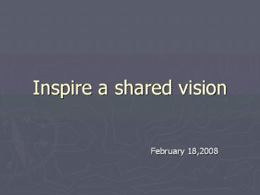 Inspire a shared vision