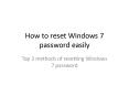 How to reset Windows 7 password easily PowerPoint PPT Presentation