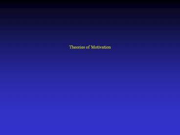 Theories of Motivation