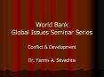 World Bank Global Issues Seminar Series PowerPoint PPT Presentation