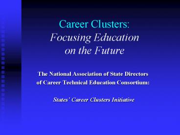 Career Clusters: Focusing Education on the Future