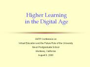 Higher Learning in the Digital Age