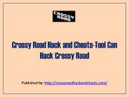Crossy Road Hack and Cheats-Tool Can Hack Crossy Road