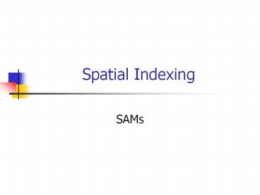 Spatial Indexing