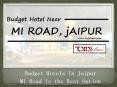 Budget Hotel in Jaipur - MI Road is the Best option PowerPoint PPT Presentation