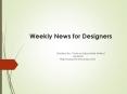 New Resources & Tools Weekly News for Designers PowerPoint PPT Presentation