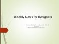 New Resources & Tools Weekly News for Designers (1) PowerPoint PPT Presentation