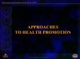 APPROACHES TO HEALTH PROMOTION PowerPoint PPT Presentation