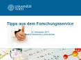 Tipps aus dem Forschungsservice  23. November 2011 Helmut Schaschl, Lucas Zinner PowerPoint PPT Presentation