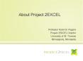 About Project 2EXCEL PowerPoint PPT Presentation