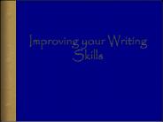 Improving your Writing Skills
