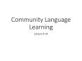 Community Language Learning PowerPoint PPT Presentation