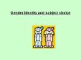 Gender identity and subject choice PowerPoint PPT Presentation