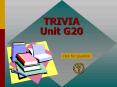 TRIVIA Unit G20 PowerPoint PPT Presentation