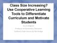 Class Size Increasing?   Use Cooperative Learning Tools to Differentiate Curriculum and Motivate Students PowerPoint PPT Presentation