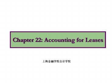Chapter 22: Accounting for Leases