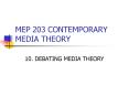 MEP 203 CONTEMPORARY MEDIA THEORY PowerPoint PPT Presentation