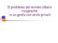 Il problema del minimo albero ricoprente in un grafo con archi privati PowerPoint PPT Presentation