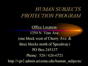 HUMAN SUBJECTS PROTECTION PROGRAM