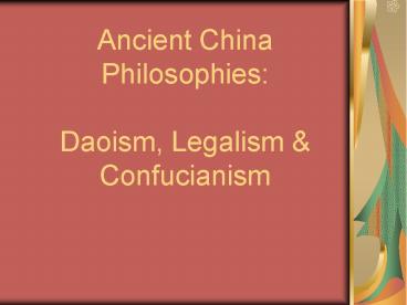 Ancient China Philosophies: Daoism, Legalism