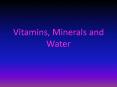 Vitamins, Minerals and Water PowerPoint PPT Presentation