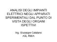 ANALISI DEGLI IMPIANTI ELETTRICI NEGLI APPARATI SPERIMENTALI DAL PUNTO DI VISTA DEGLI ORGANI ISPETTIVI PowerPoint PPT Presentation