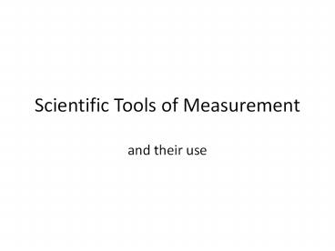 Scientific Tools of Measurement