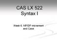 Week 6. NP/DP movement and Case PowerPoint PPT Presentation